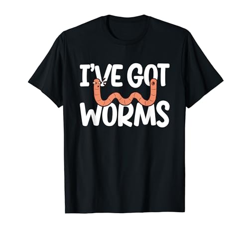 I've Got Worms I Worm Farming T-Shirt