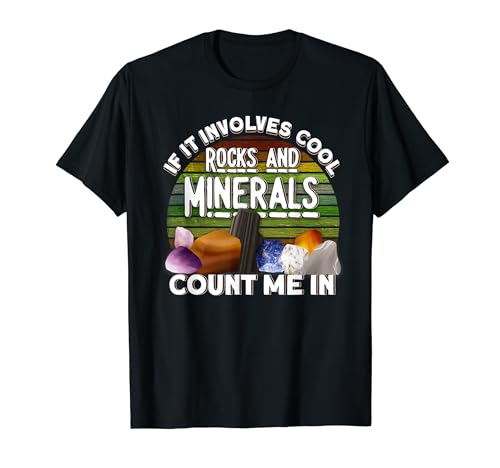 Cool Rocks And Minerals Rockhounding Rockhounds T-Shirt