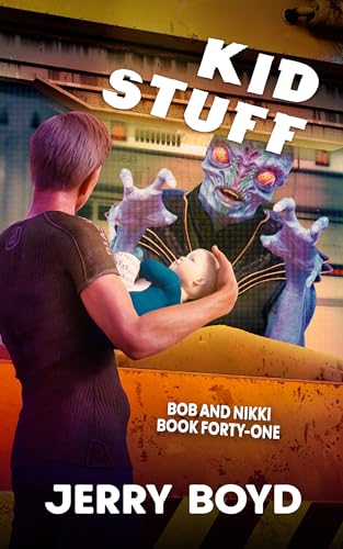 Kid Stuff (Bob and Nikki Book 41)