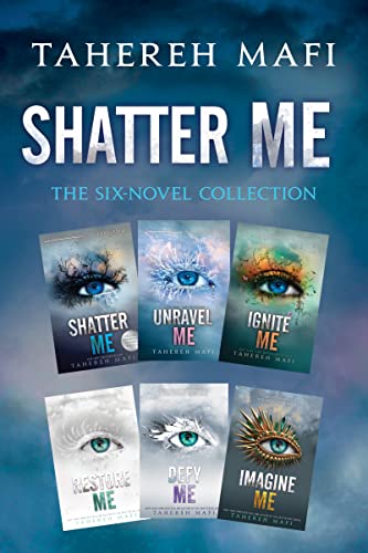 Shatter Me: The Six-Novel Collection: Shatter Me, Unravel Me, Ignite Me, Restore Me, Defy Me, Imagine Me