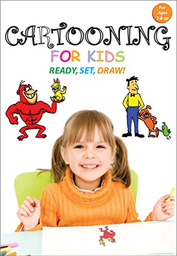 Cartooning For Kids - Ready, Set, Draw!
