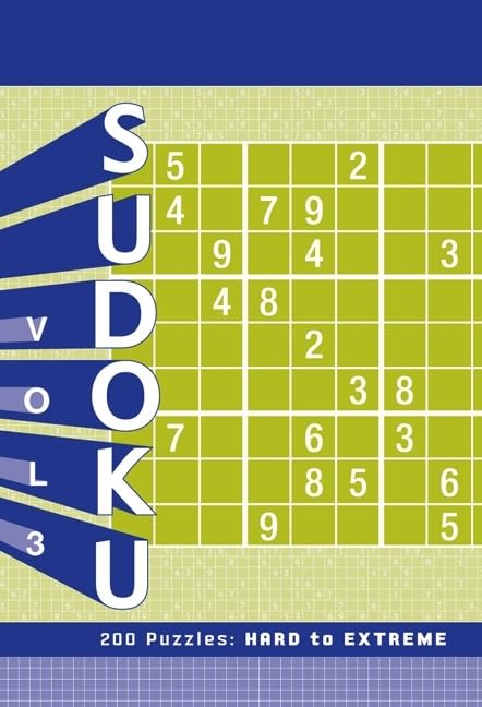Chronicle Books Sudoku 3: Hard to Extreme: 200 Puzzles: Hard to Extreme