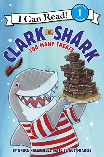 Clark the Shark: Too Many Treats (I Can Read Level 1)