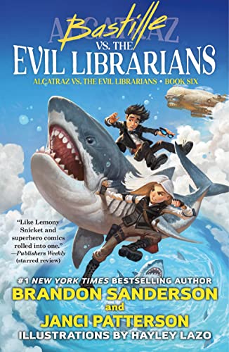 Bastille vs. the Evil Librarians (Alcatraz Versus the Evil Librarians Book 6)