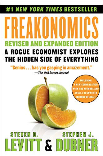 Freakonomics Rev Ed: A Rogue Economist Explores the Hidden Side of Everything
