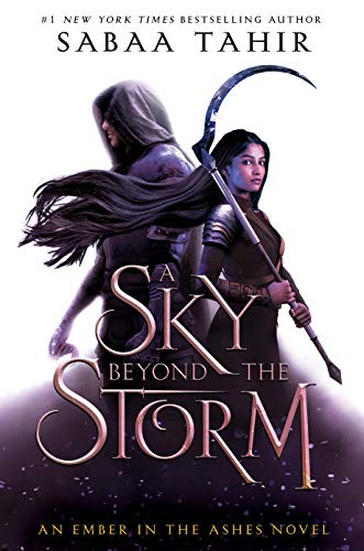 A Sky Beyond the Storm (An Ember in the Ashes Book 4)