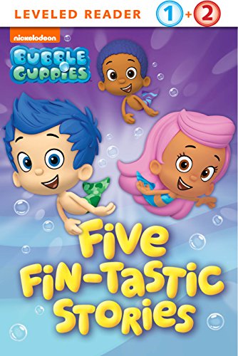 Five Fin-tastic Stories (Bubble Guppies)