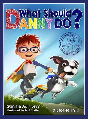 What Should Danny Do? (The Power to Choose Series)