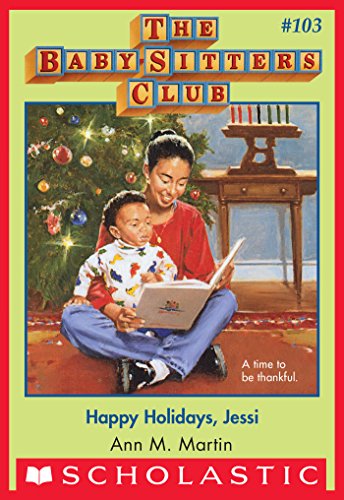 Happy Holidays, Jessi (The Baby-Sitters Club #103) (Baby-sitters Club (1986-1999))