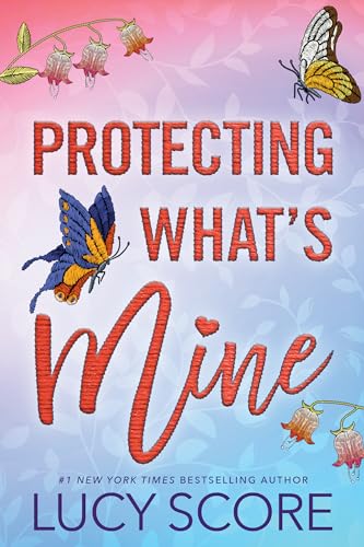 Protecting What's Mine: A Small Town Love Story (Benevolence Book 3)