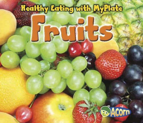 Fruits (Healthy Eating with MyPlate)